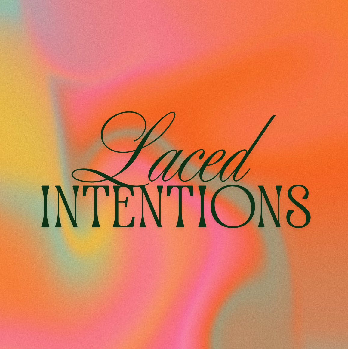 Laced Intentions